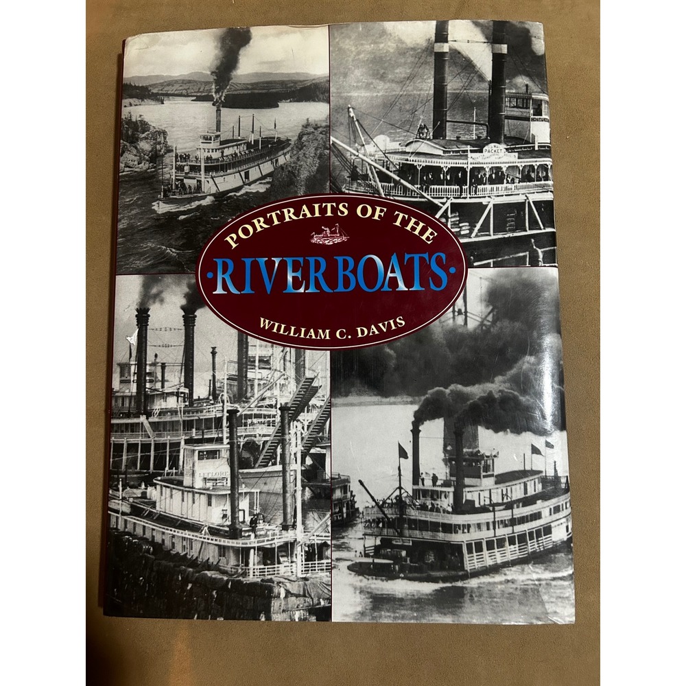 Portraits of the Riverboats by William C. Davis Hardcover History Book